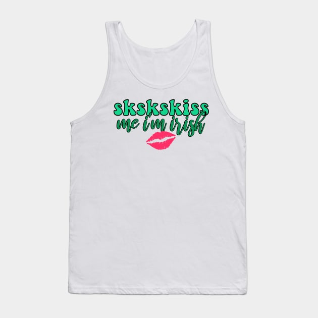 SKSKS Kiss Me I'm Irish VSCO Girl Green St. Patty's Day Stickers Gifts Shirt Tank Top by gillys